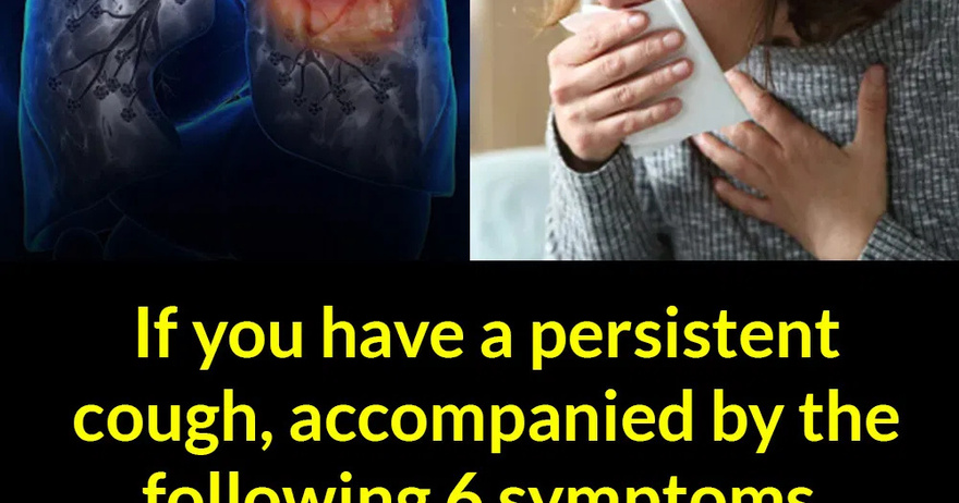 If you have a persistent cough, accompanied by the following 8 symptoms