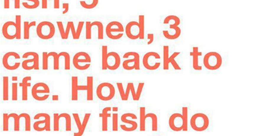 How many fish do you have?